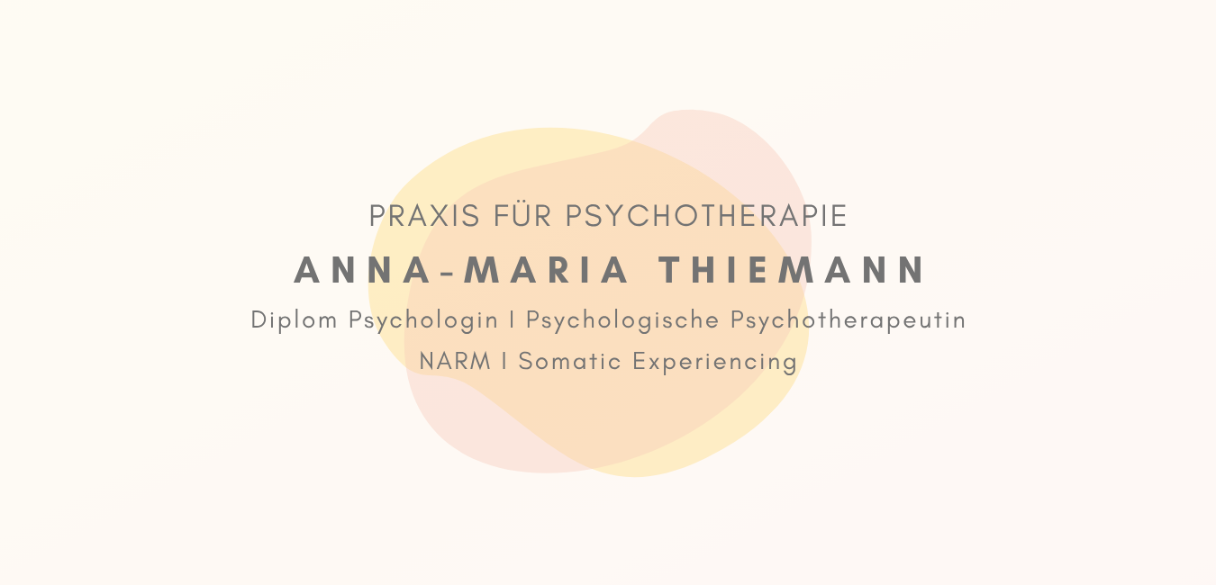Anna-Maria Thiemann | Psychologische Praxis & Somatic Experiencing
